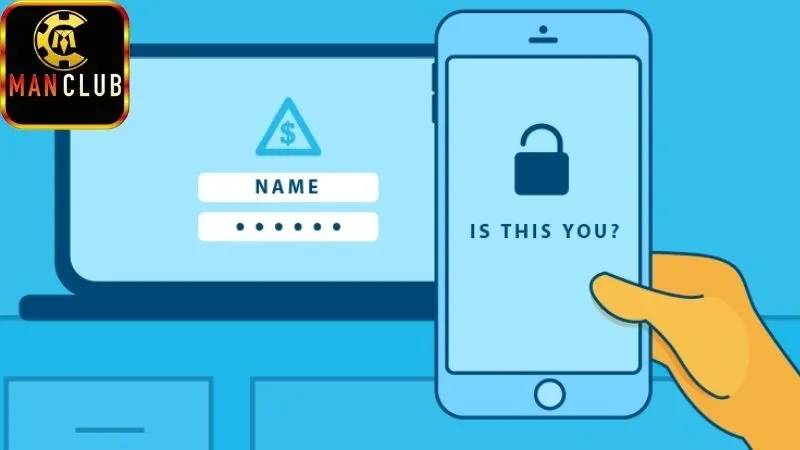 Lợi ích của Xác thực 2 lớp Manclub